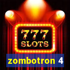 zombotron 4